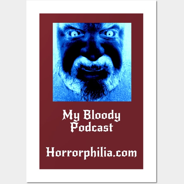 My Bloody Podcast New Design Wall Art by Horrorphilia